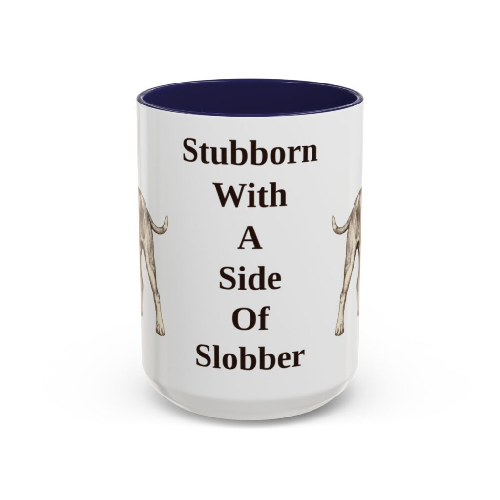 15oz Funny American Bulldog Mug, Stubborn With A Side Of Slobber, Vintage Dog Coffee Mug, Dog Lover Gift
