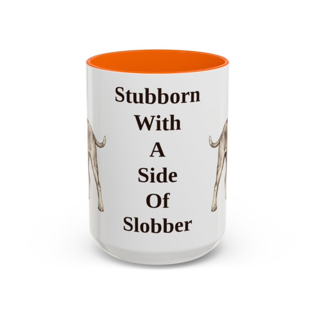 15oz Funny American Bulldog Mug, Stubborn With A Side Of Slobber, Vintage Dog Coffee Mug, Dog Lover Gift
