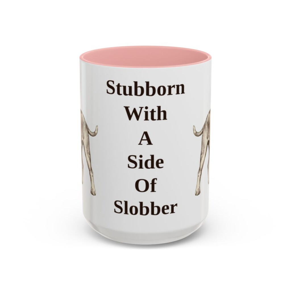 15oz Funny American Bulldog Mug, Stubborn With A Side Of Slobber, Vintage Dog Coffee Mug, Dog Lover Gift