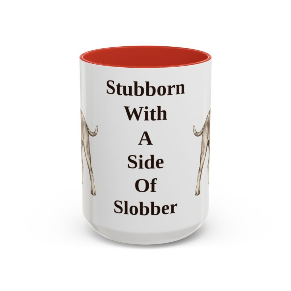 15oz Funny American Bulldog Mug, Stubborn With A Side Of Slobber, Vintage Dog Coffee Mug, Dog Lover Gift