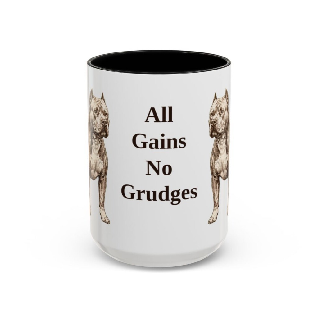 15oz Funny American Bully Mug, All Gains No Grudges, Vintage Dog Coffee Mug, Dog Lover Gift