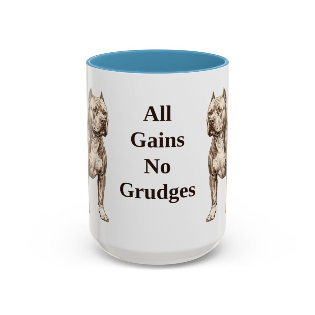 15oz Funny American Bully Mug, All Gains No Grudges, Vintage Dog Coffee Mug, Dog Lover Gift