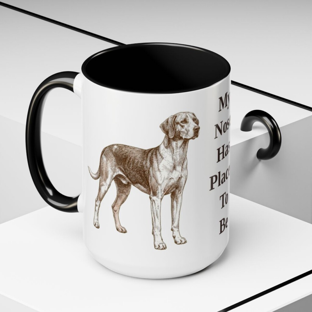 15oz Funny American Foxhound Mug, My Nose Has Places To Be, Vintage Dog Coffee Mug, Dog Lover Gift
