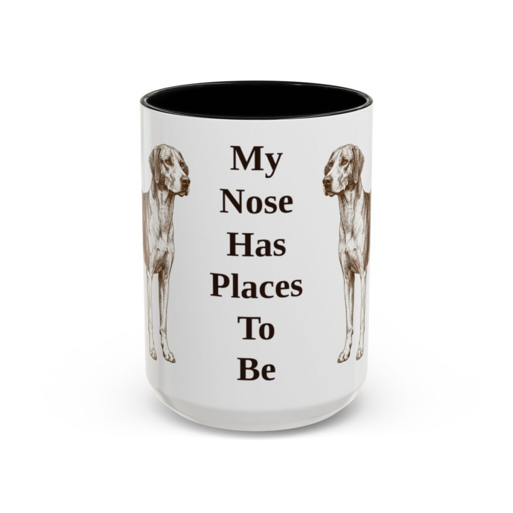 15oz Funny American Foxhound Mug, My Nose Has Places To Be, Vintage Dog Coffee Mug, Dog Lover Gift