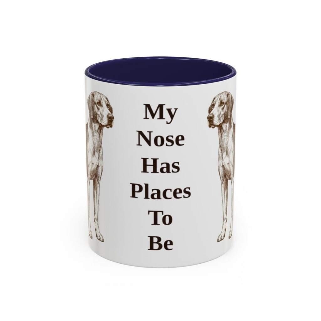11oz Funny American Foxhound Mug, My Nose Has Places To Be, Vintage Dog Coffee Mug, Dog Lover Gift