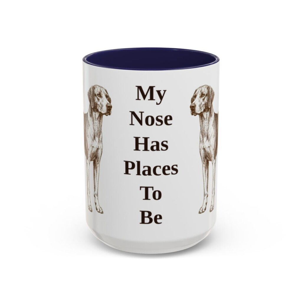 15oz Funny American Foxhound Mug, My Nose Has Places To Be, Vintage Dog Coffee Mug, Dog Lover Gift