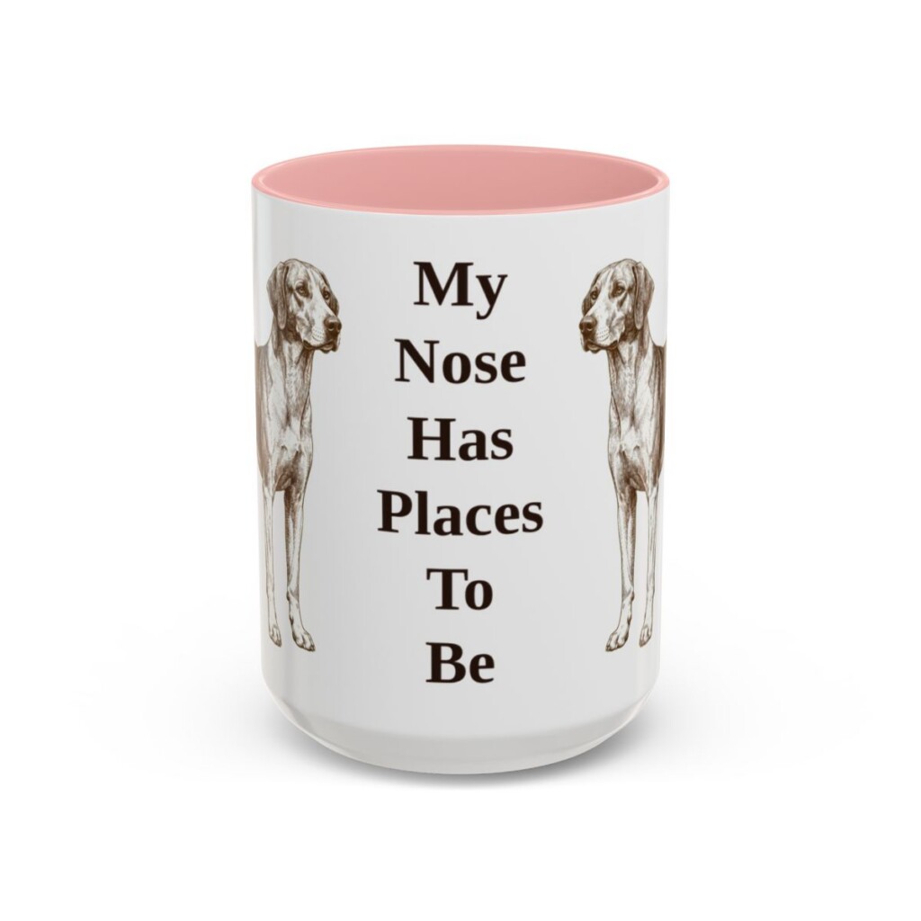 15oz Funny American Foxhound Mug, My Nose Has Places To Be, Vintage Dog Coffee Mug, Dog Lover Gift