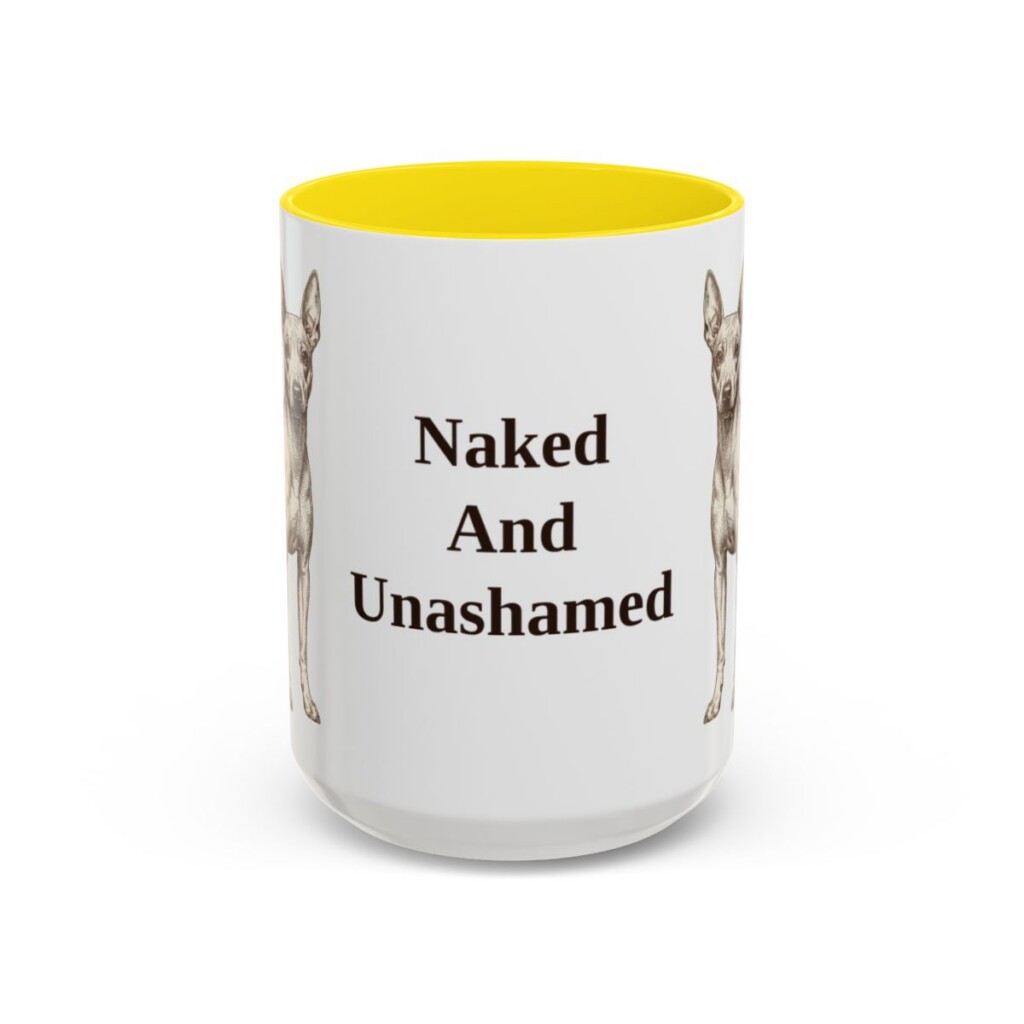 american-hairless-terrier-mug-humor-yellow-1 15oz Funny American Hairless Terrier Mug, Naked And Unashamed, Vintage Dog Coffee Mug, Dog Lover Gift