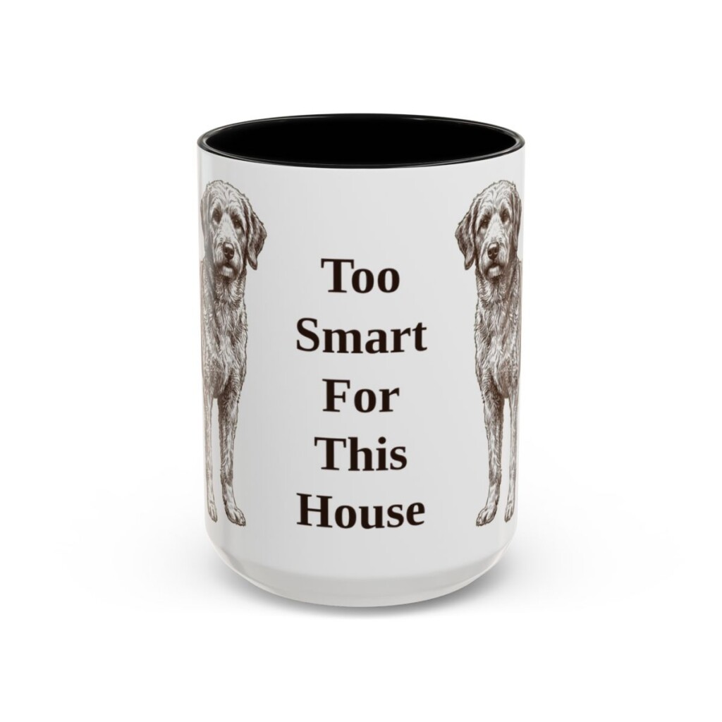 15oz Funny Aussiedoodle Mug, Too Smart For This House, Vintage Dog Coffee Mug, Dog Lover Gift