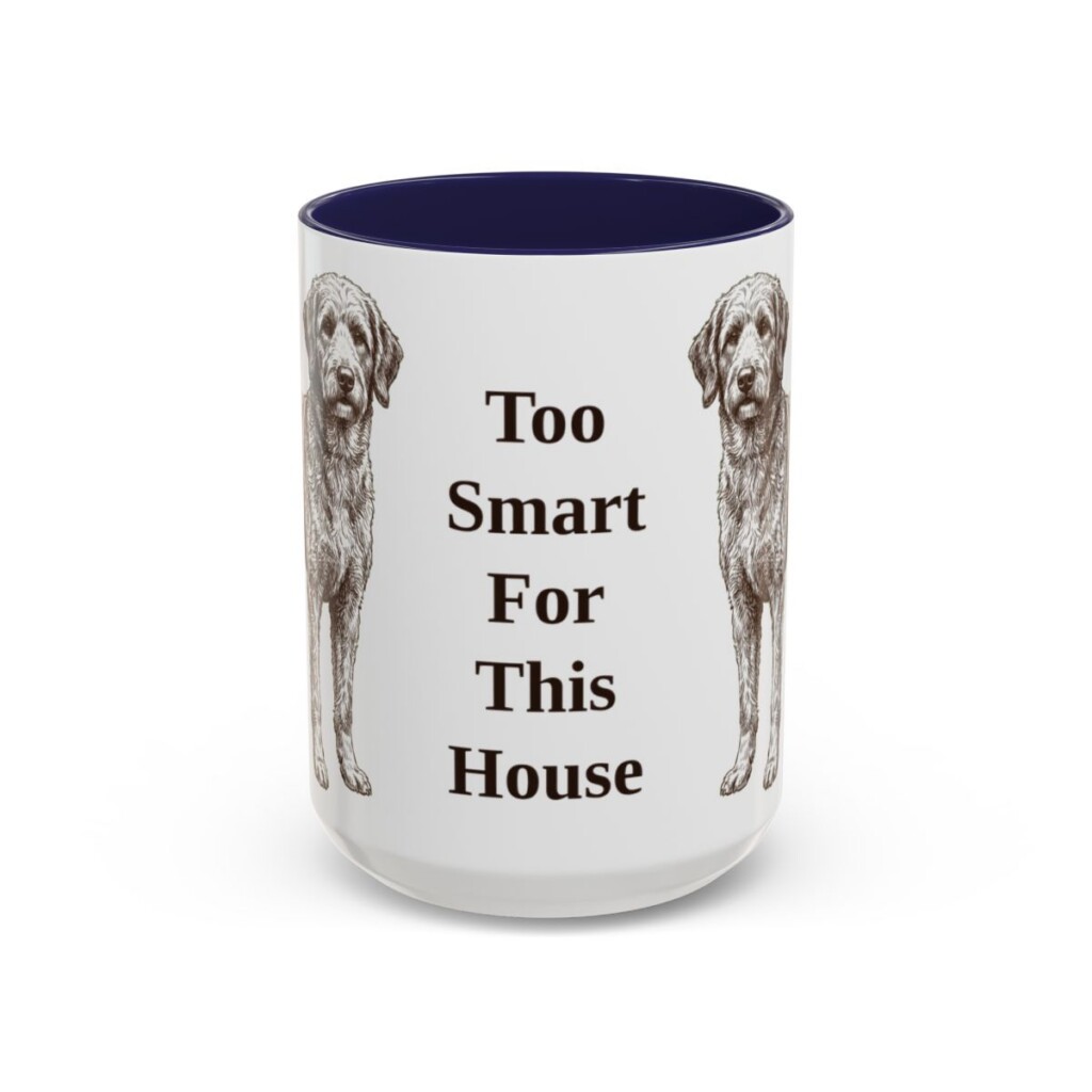 15oz Funny Aussiedoodle Mug, Too Smart For This House, Vintage Dog Coffee Mug, Dog Lover Gift