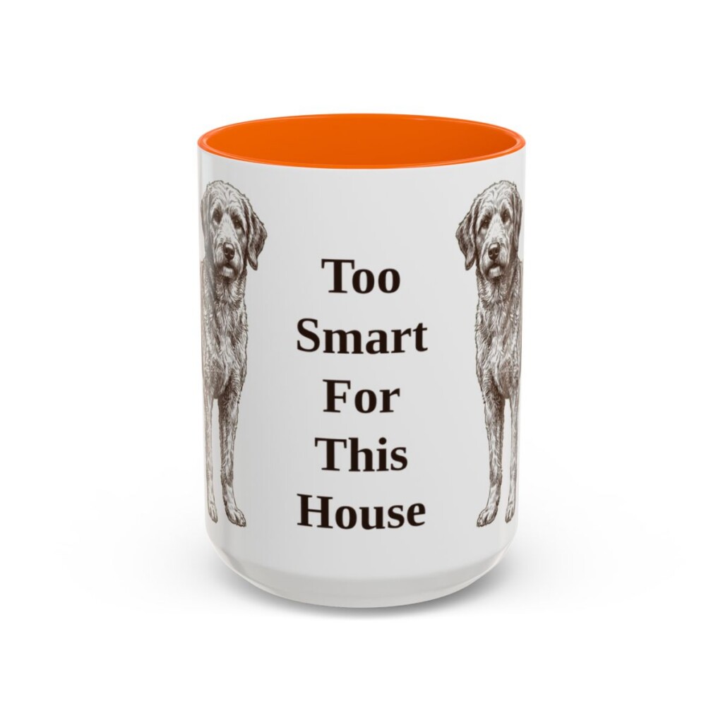 15oz Funny Aussiedoodle Mug, Too Smart For This House, Vintage Dog Coffee Mug, Dog Lover Gift