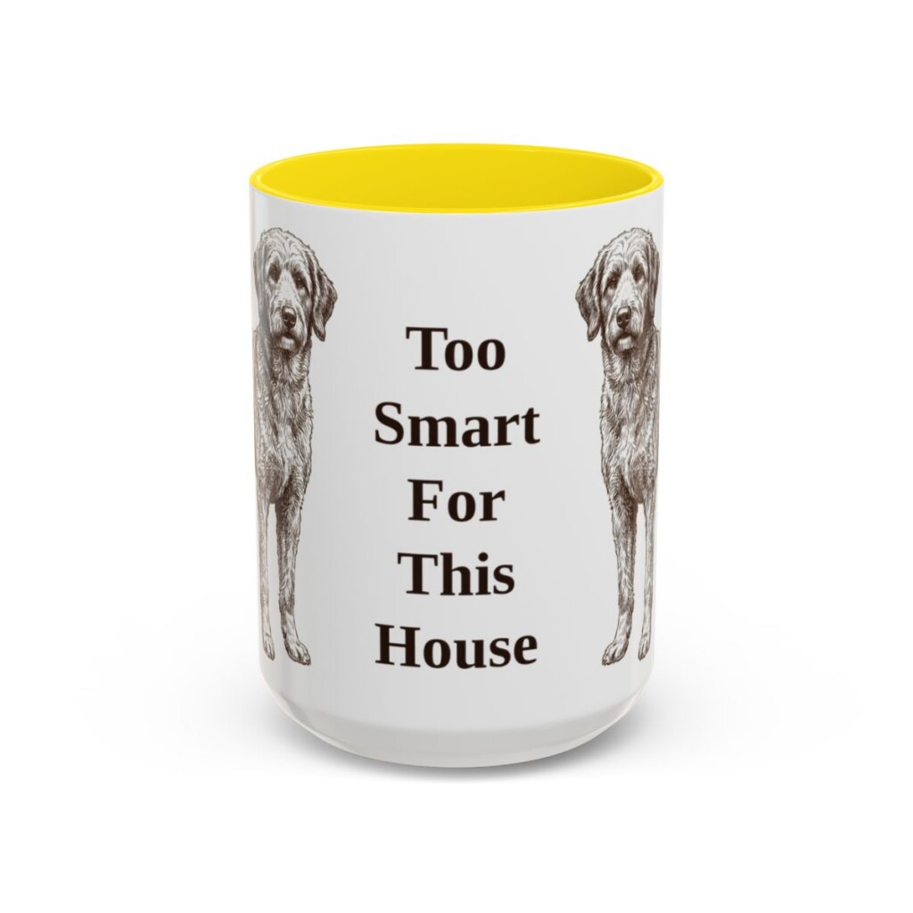 15oz Funny Aussiedoodle Mug, Too Smart For This House, Vintage Dog Coffee Mug, Dog Lover Gift