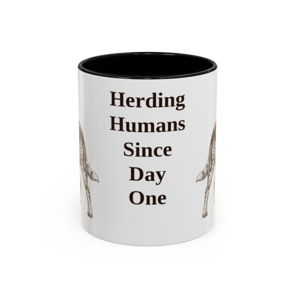 australian-cattle-dog-mug-humor-black-front-1 11oz Funny Australian Cattle Dog Mug, Herding Humans Since Day One, Vintage Dog Coffee Mug, Dog Lover Gift