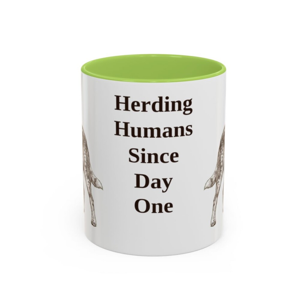 australian-cattle-dog-mug-humor-light-green-1 11oz Funny Australian Cattle Dog Mug, Herding Humans Since Day One, Vintage Dog Coffee Mug, Dog Lover Gift