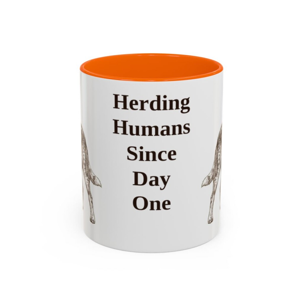 australian-cattle-dog-mug-humor-orange-1 11oz Funny Australian Cattle Dog Mug, Herding Humans Since Day One, Vintage Dog Coffee Mug, Dog Lover Gift