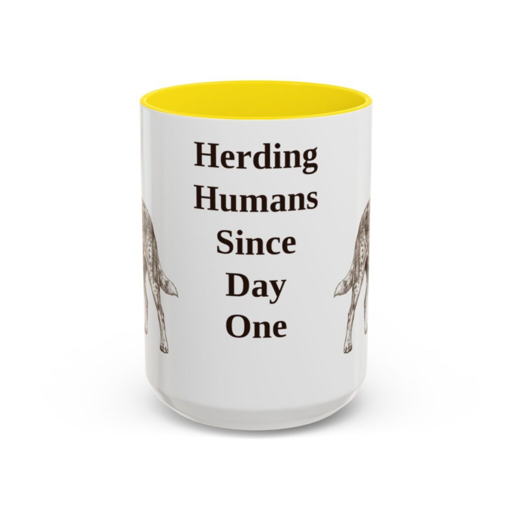 15oz Funny Australian Cattle Dog Mug, Herding Humans Since Day One, Vintage Dog Coffee Mug, Dog Lover Gift