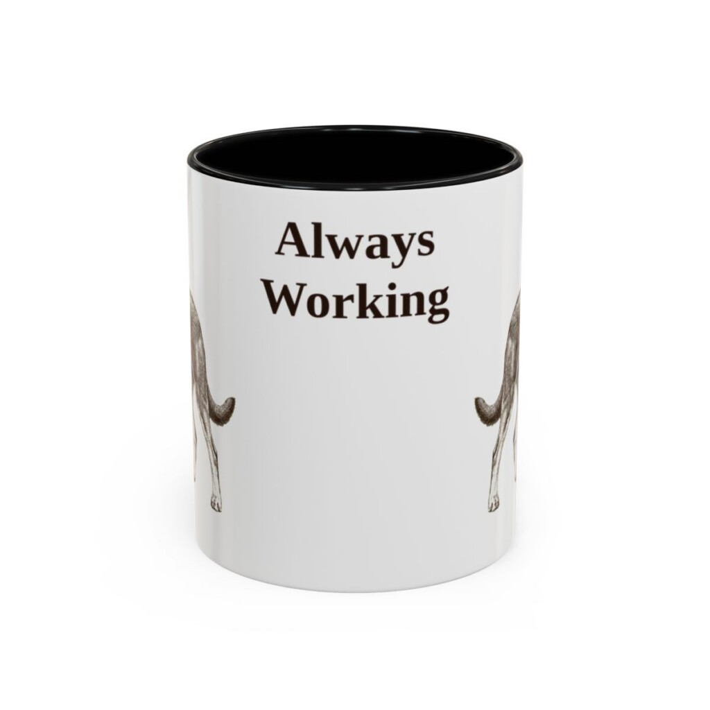11oz Funny Australian Kelpie Mug, Always Working, Vintage Dog Coffee Mug, Dog Lover Gift