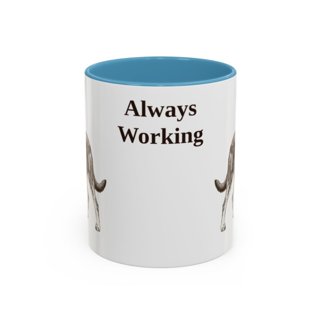 11oz Funny Australian Kelpie Mug, Always Working, Vintage Dog Coffee Mug, Dog Lover Gift