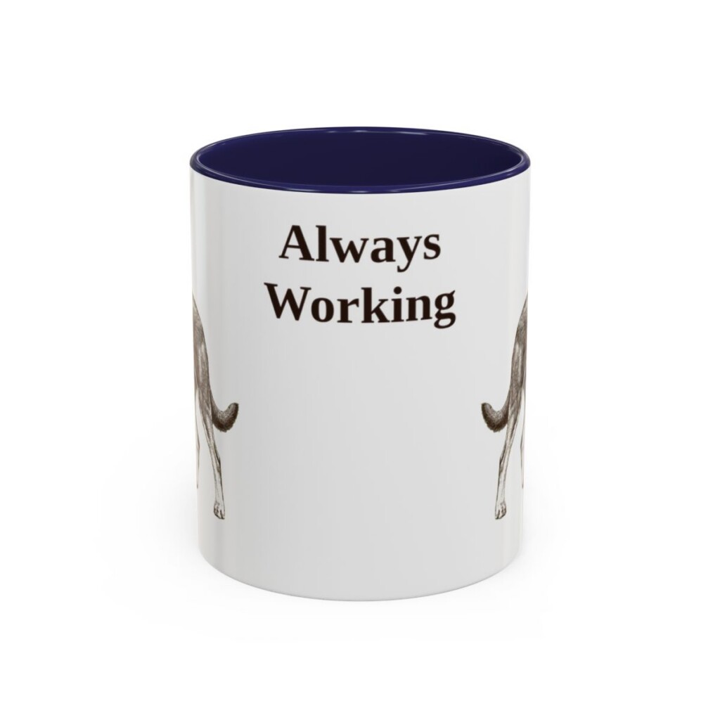 11oz Funny Australian Kelpie Mug, Always Working, Vintage Dog Coffee Mug, Dog Lover Gift