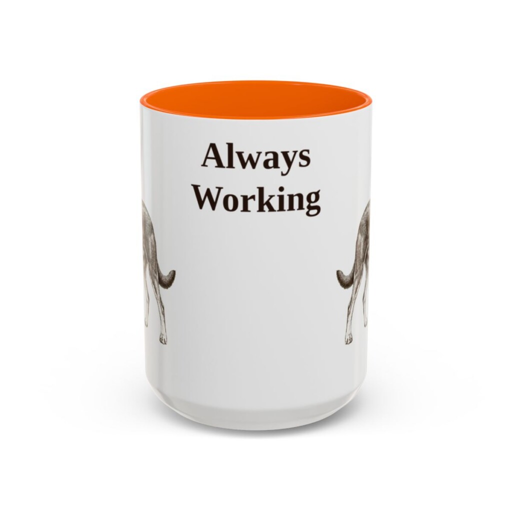 15oz Funny Australian Kelpie Mug, Always Working, Vintage Dog Coffee Mug, Dog Lover Gift