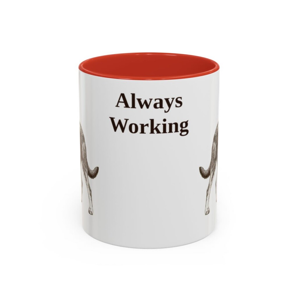 11oz Funny Australian Kelpie Mug, Always Working, Vintage Dog Coffee Mug, Dog Lover Gift