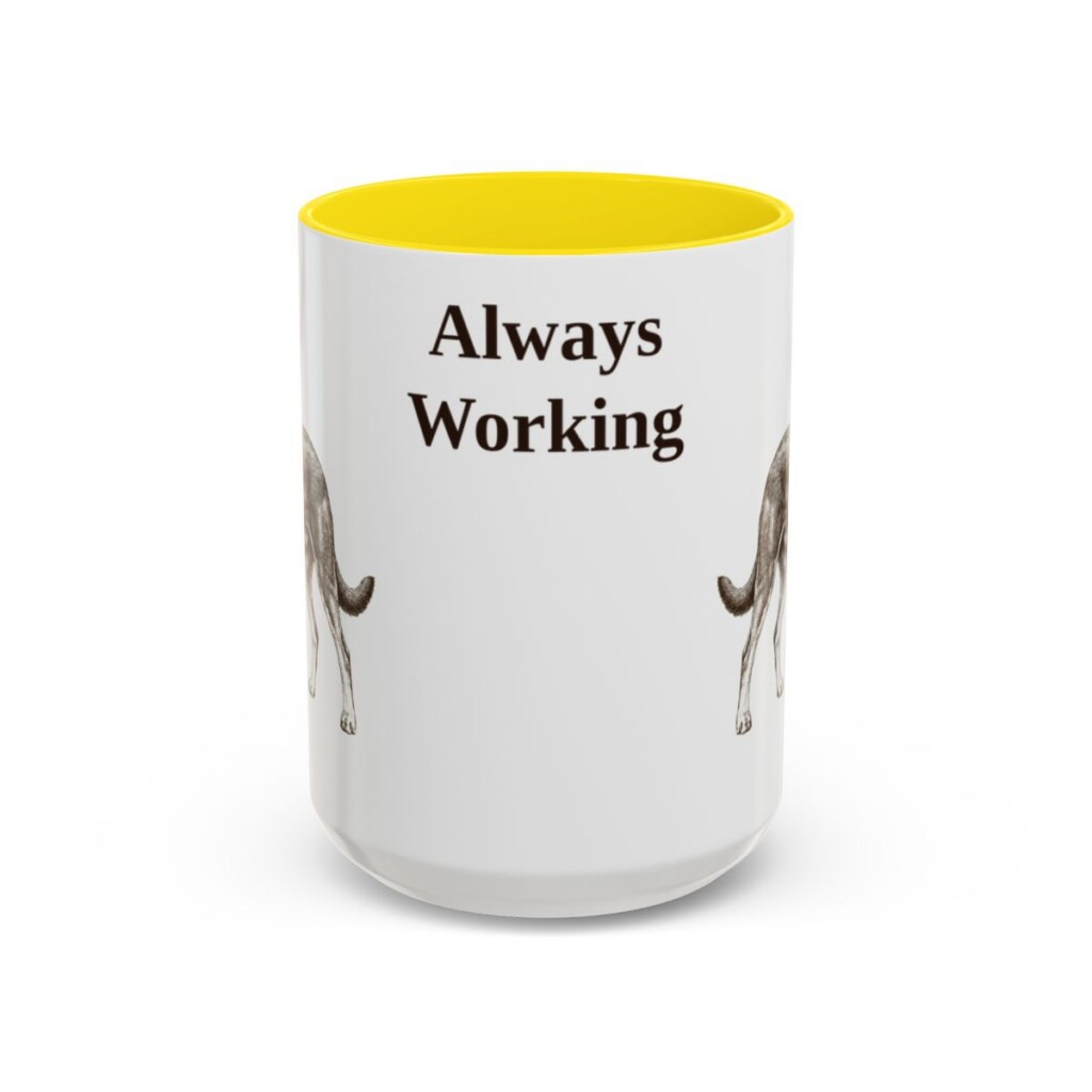 15oz Funny Australian Kelpie Mug, Always Working, Vintage Dog Coffee Mug, Dog Lover Gift