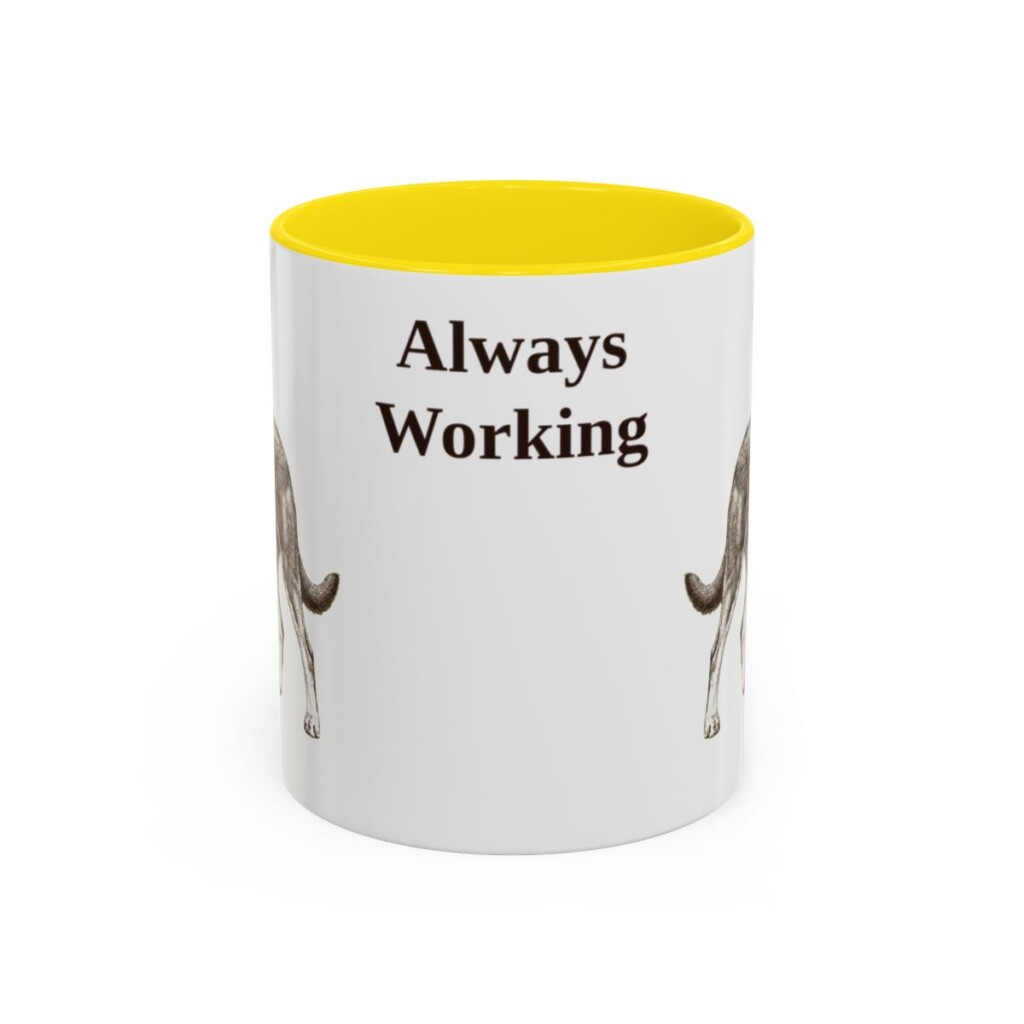 11oz Funny Australian Kelpie Mug, Always Working, Vintage Dog Coffee Mug, Dog Lover Gift