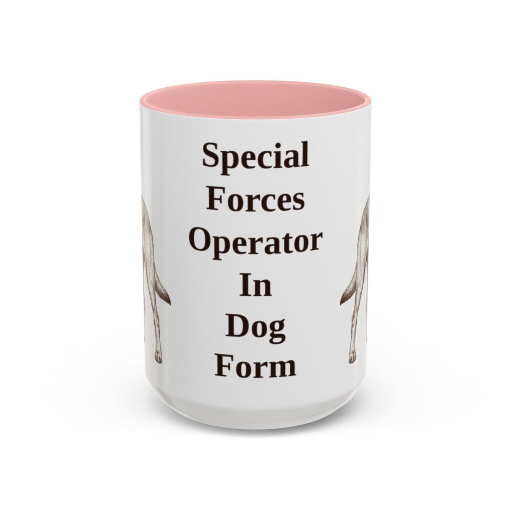 belgian-malinois-mug-humor-pink-3 15oz Funny Belgian Malinois Mug, Special Forces Operator In Dog Form, Vintage Dog Coffee Mug, Dog Lover Gift
