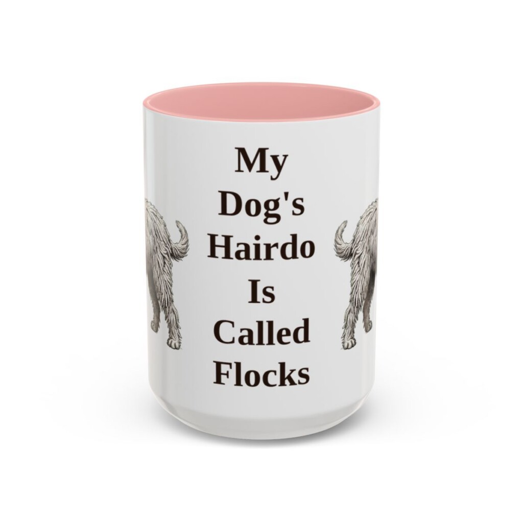 15oz Funny Bergamasco Sheepdog Mug, My Dog's Hairdo Is Called Flocks, Vintage Dog Coffee Mug, Dog Lover Gift