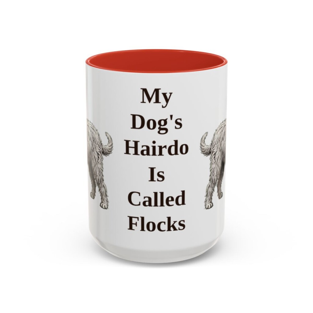 15oz Funny Bergamasco Sheepdog Mug, My Dog's Hairdo Is Called Flocks, Vintage Dog Coffee Mug, Dog Lover Gift