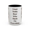 15oz Funny Bernese Mountain Dog Mug, Giant Teddy Bear Who Sheds On Everything, Vintage Dog Coffee Mug, Dog Lover Gift