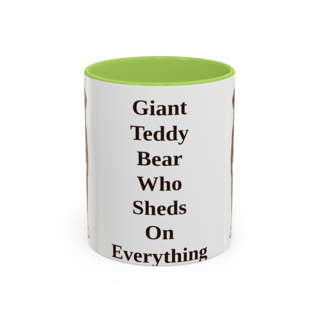 11oz Funny Bernese Mountain Dog Mug, Giant Teddy Bear Who Sheds On Everything, Vintage Dog Coffee Mug, Dog Lover Gift