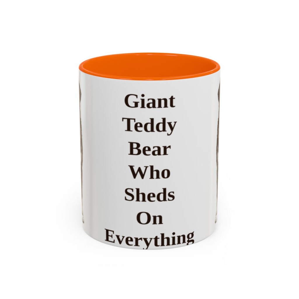 11oz Funny Bernese Mountain Dog Mug, Giant Teddy Bear Who Sheds On Everything, Vintage Dog Coffee Mug, Dog Lover Gift