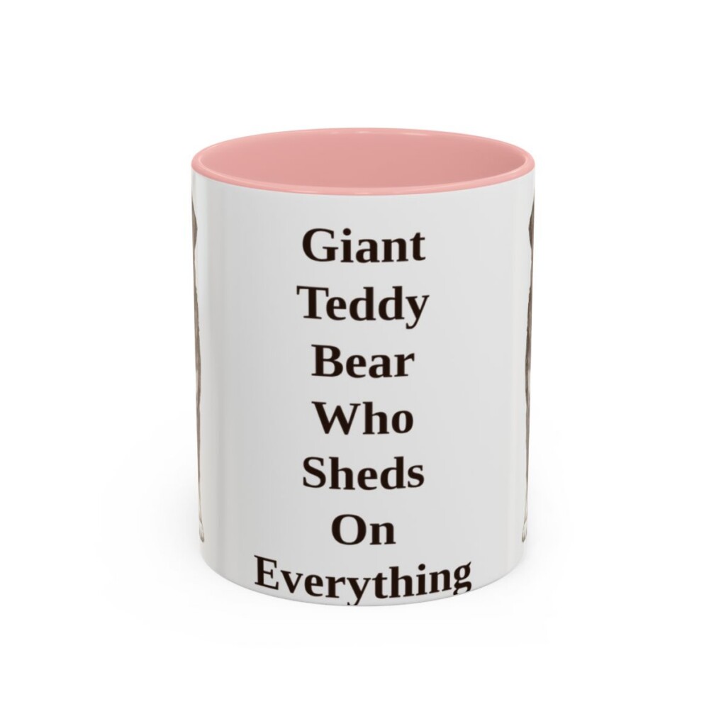 11oz Funny Bernese Mountain Dog Mug, Giant Teddy Bear Who Sheds On Everything, Vintage Dog Coffee Mug, Dog Lover Gift