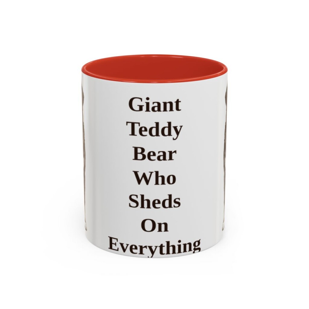 11oz Funny Bernese Mountain Dog Mug, Giant Teddy Bear Who Sheds On Everything, Vintage Dog Coffee Mug, Dog Lover Gift