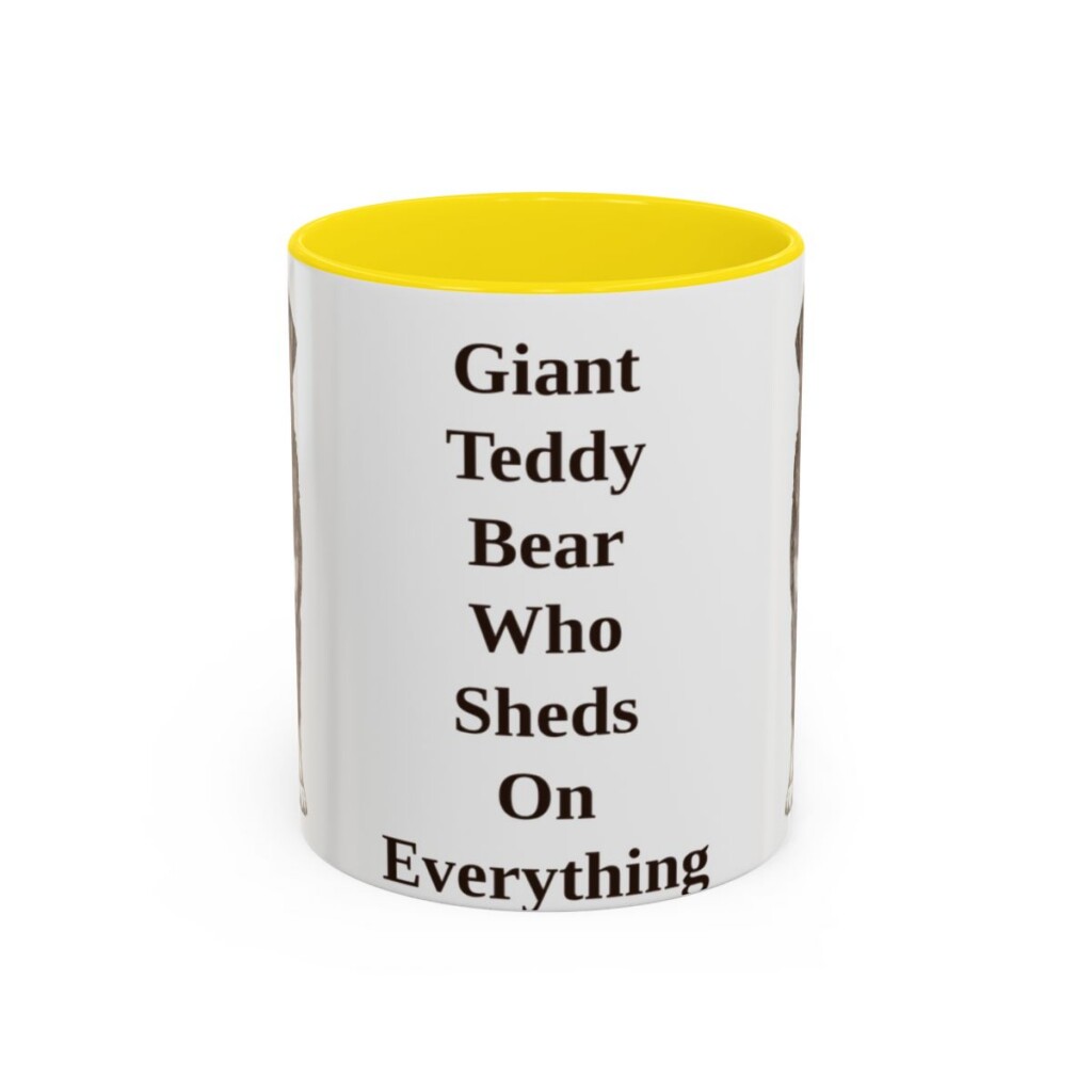 11oz Funny Bernese Mountain Dog Mug, Giant Teddy Bear Who Sheds On Everything, Vintage Dog Coffee Mug, Dog Lover Gift