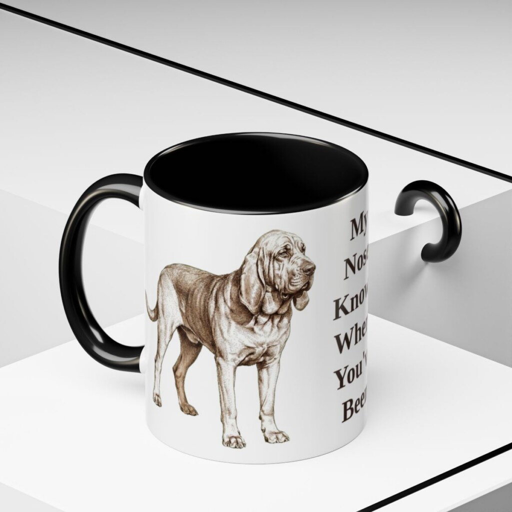 11oz Funny Bloodhound Mug, My Nose Knows Where You've Been, Vintage Dog Coffee Mug, Dog Lover Gift