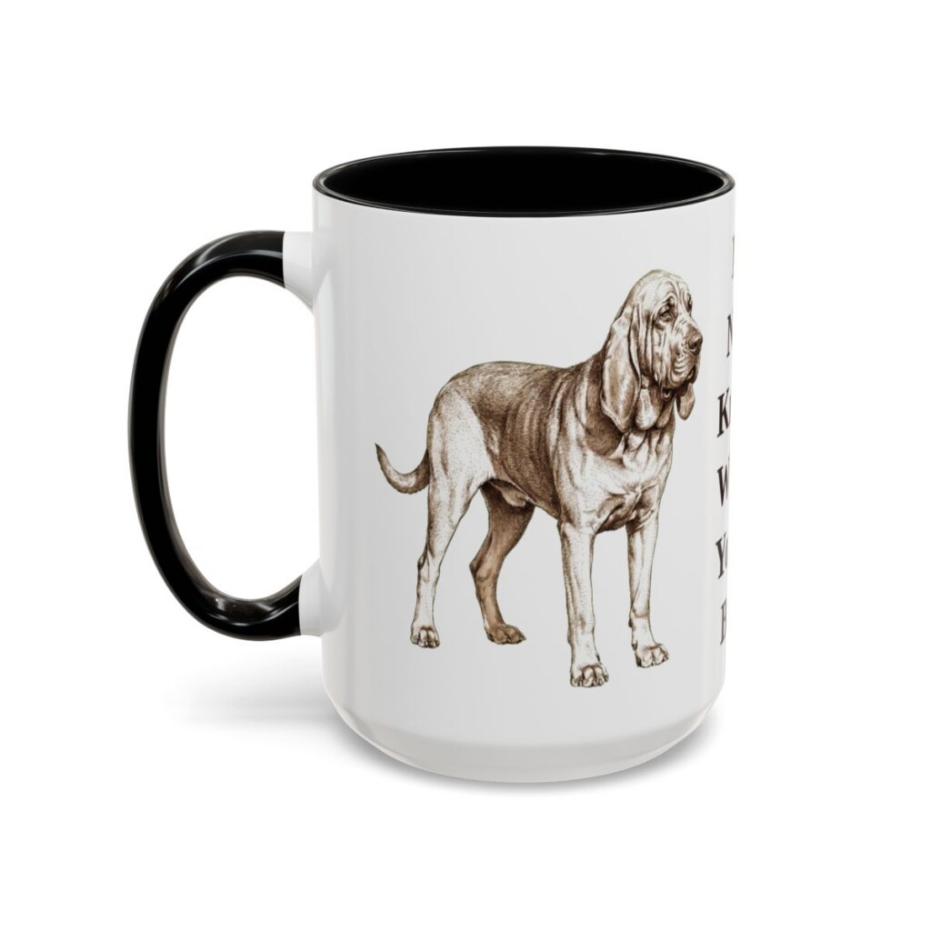 bloodhound-mug-humor-black-left-3 15oz Funny Bloodhound Mug, My Nose Knows Where You've Been, Vintage Dog Coffee Mug, Dog Lover Gift