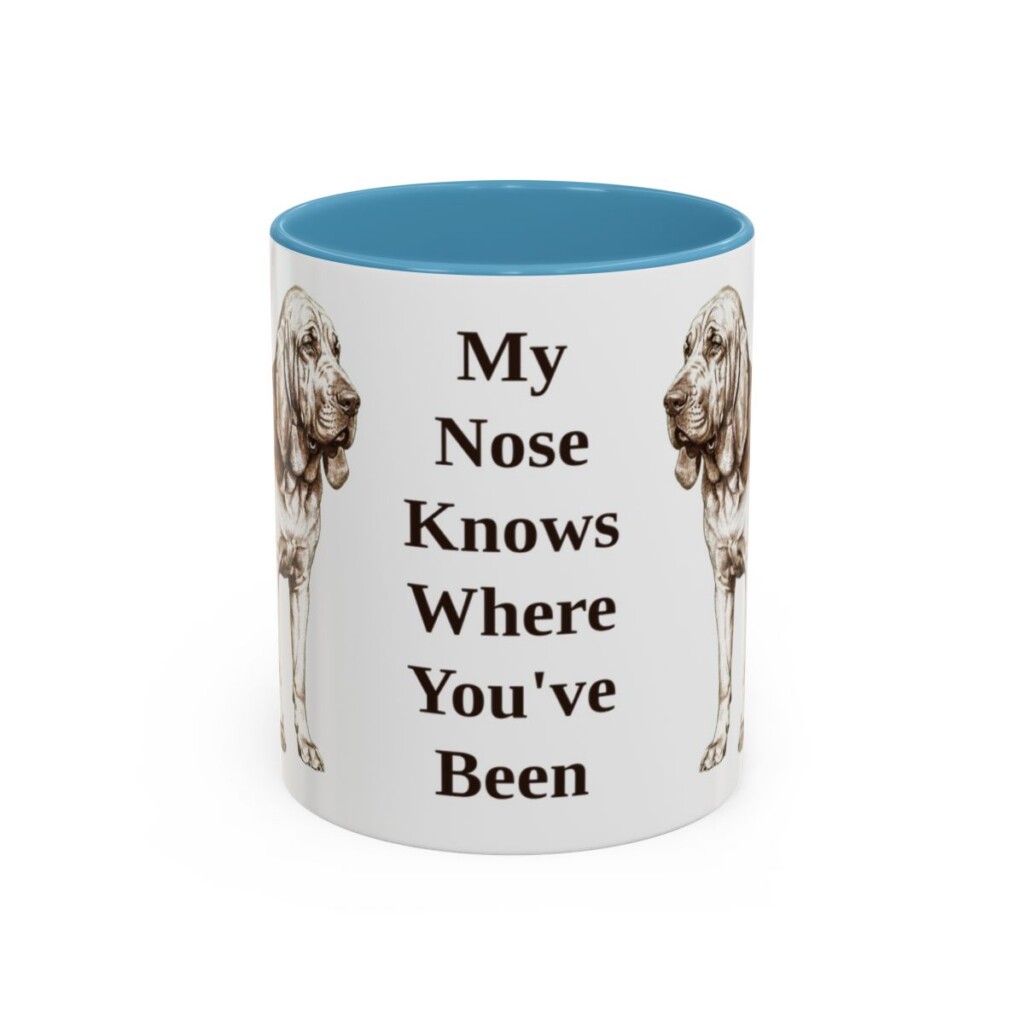 11oz Funny Bloodhound Mug, My Nose Knows Where You've Been, Vintage Dog Coffee Mug, Dog Lover Gift
