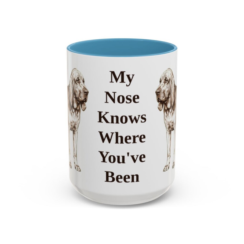 bloodhound-mug-humor-light-blue-3 15oz Funny Bloodhound Mug, My Nose Knows Where You've Been, Vintage Dog Coffee Mug, Dog Lover Gift