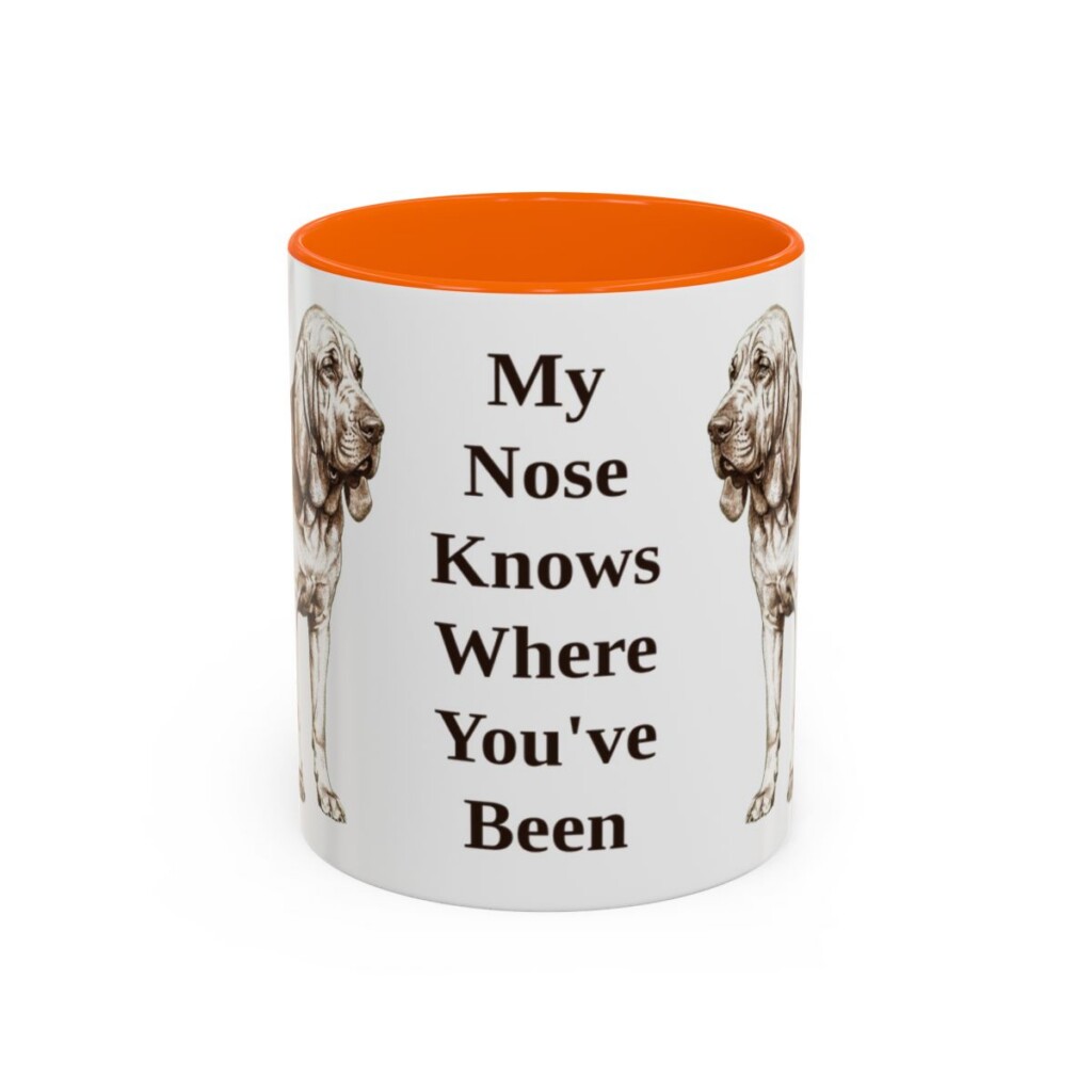 11oz Funny Bloodhound Mug, My Nose Knows Where You've Been, Vintage Dog Coffee Mug, Dog Lover Gift