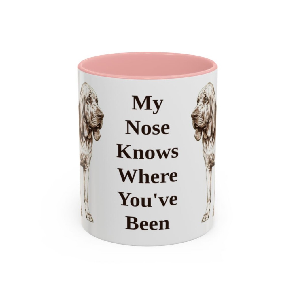 11oz Funny Bloodhound Mug, My Nose Knows Where You've Been, Vintage Dog Coffee Mug, Dog Lover Gift