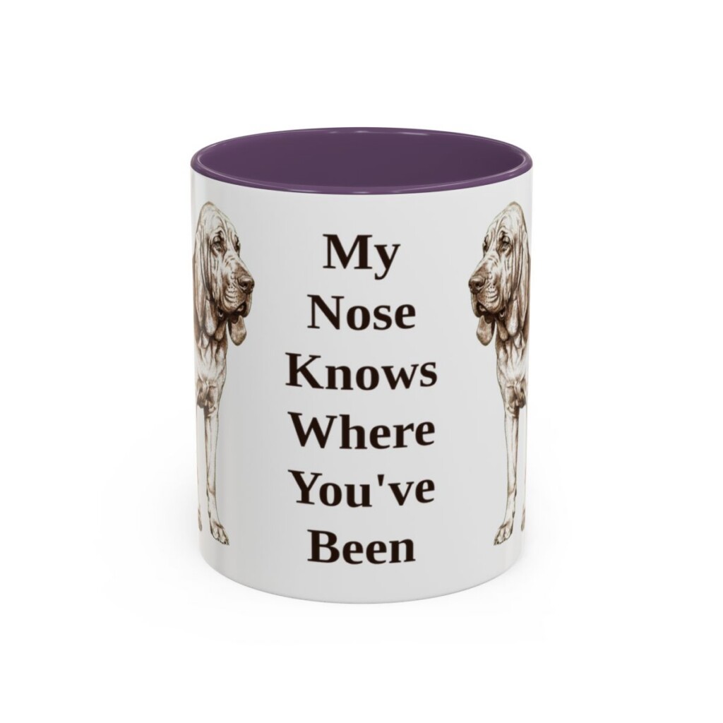 11oz Funny Bloodhound Mug, My Nose Knows Where You've Been, Vintage Dog Coffee Mug, Dog Lover Gift