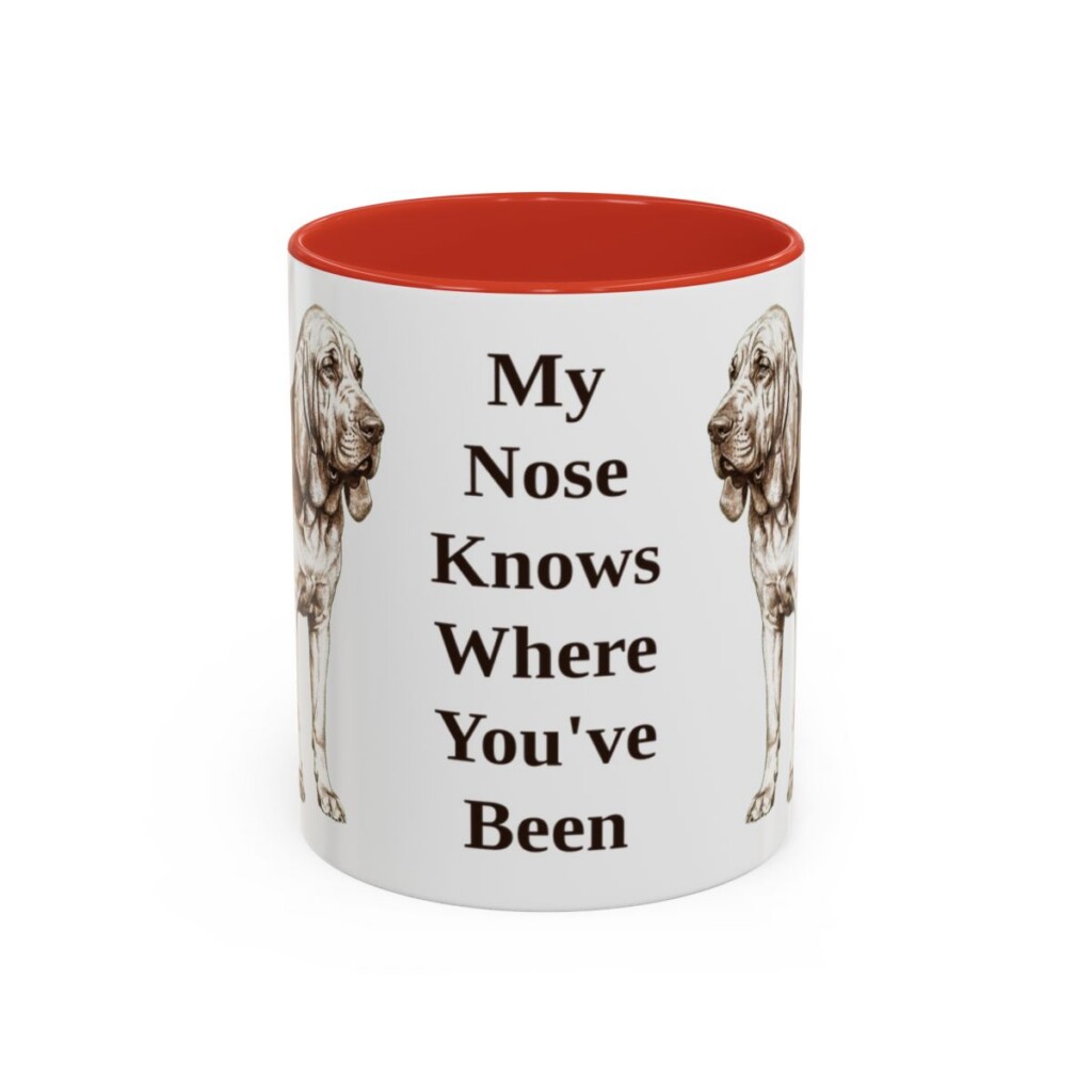 11oz Funny Bloodhound Mug, My Nose Knows Where You've Been, Vintage Dog Coffee Mug, Dog Lover Gift