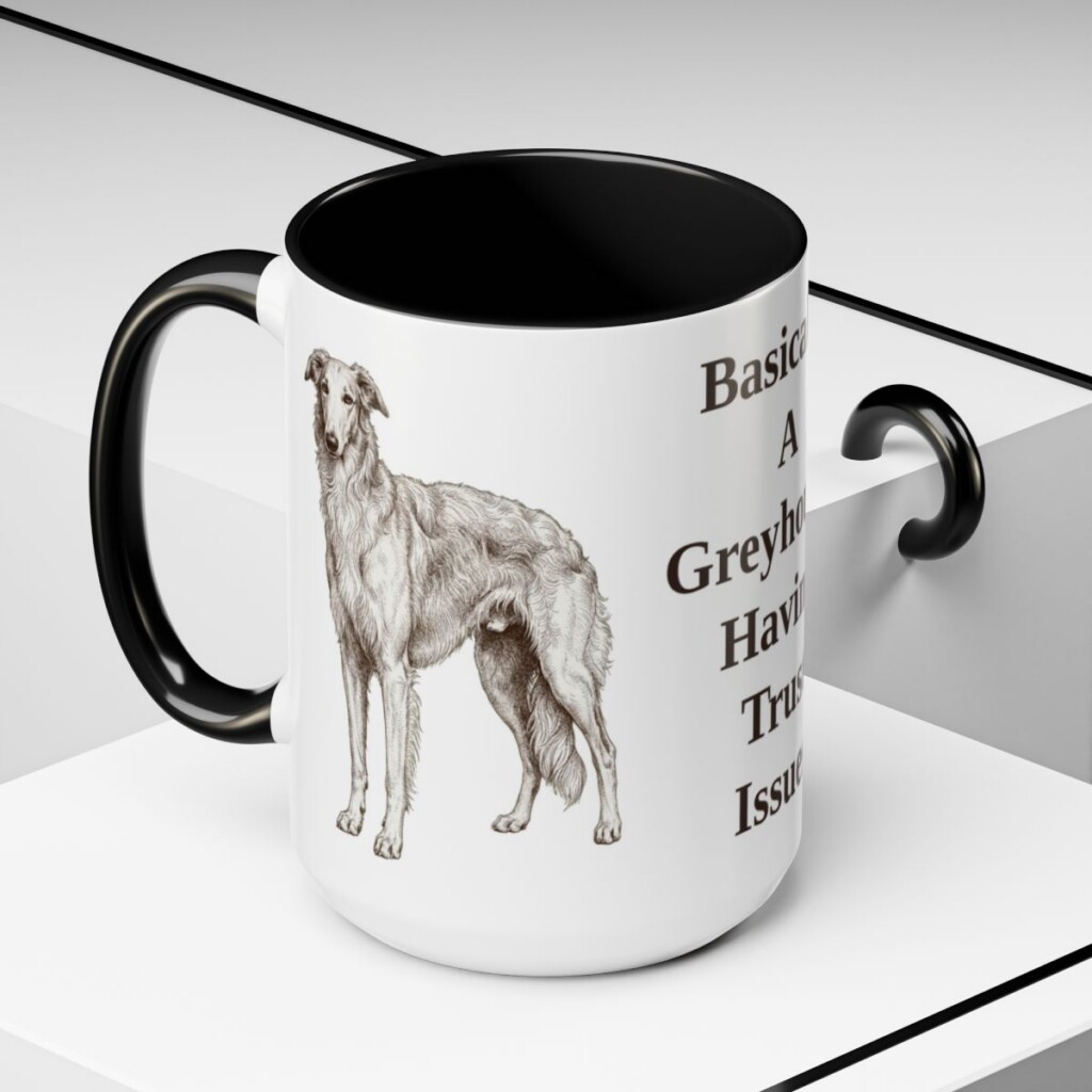 15oz Funny Borzoi Mug, Basically A Greyhound Having Trust Issues, Vintage Dog Coffee Mug, Dog Lover Gift