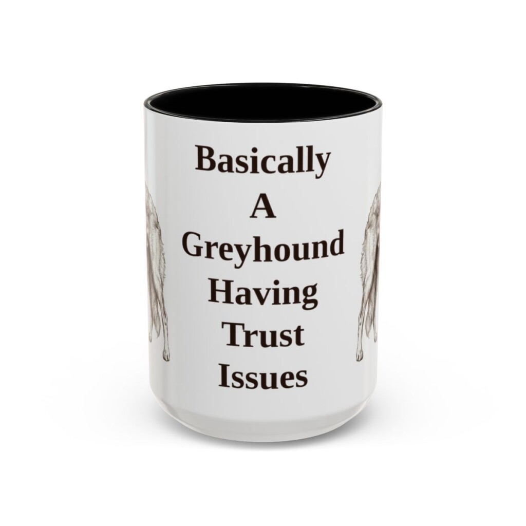 15oz Funny Borzoi Mug, Basically A Greyhound Having Trust Issues, Vintage Dog Coffee Mug, Dog Lover Gift