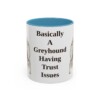 11oz Funny Borzoi Mug, Basically A Greyhound Having Trust Issues, Vintage Dog Coffee Mug, Dog Lover Gift