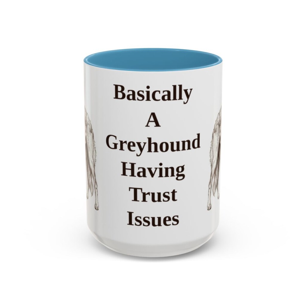 15oz Funny Borzoi Mug, Basically A Greyhound Having Trust Issues, Vintage Dog Coffee Mug, Dog Lover Gift