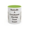 11oz Funny Borzoi Mug, Basically A Greyhound Having Trust Issues, Vintage Dog Coffee Mug, Dog Lover Gift