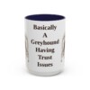 15oz Funny Borzoi Mug, Basically A Greyhound Having Trust Issues, Vintage Dog Coffee Mug, Dog Lover Gift